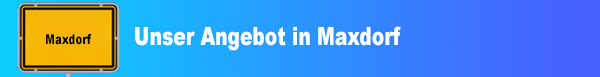 Unser Angebot in Maxdorf Unser Angebot in Maxdorf